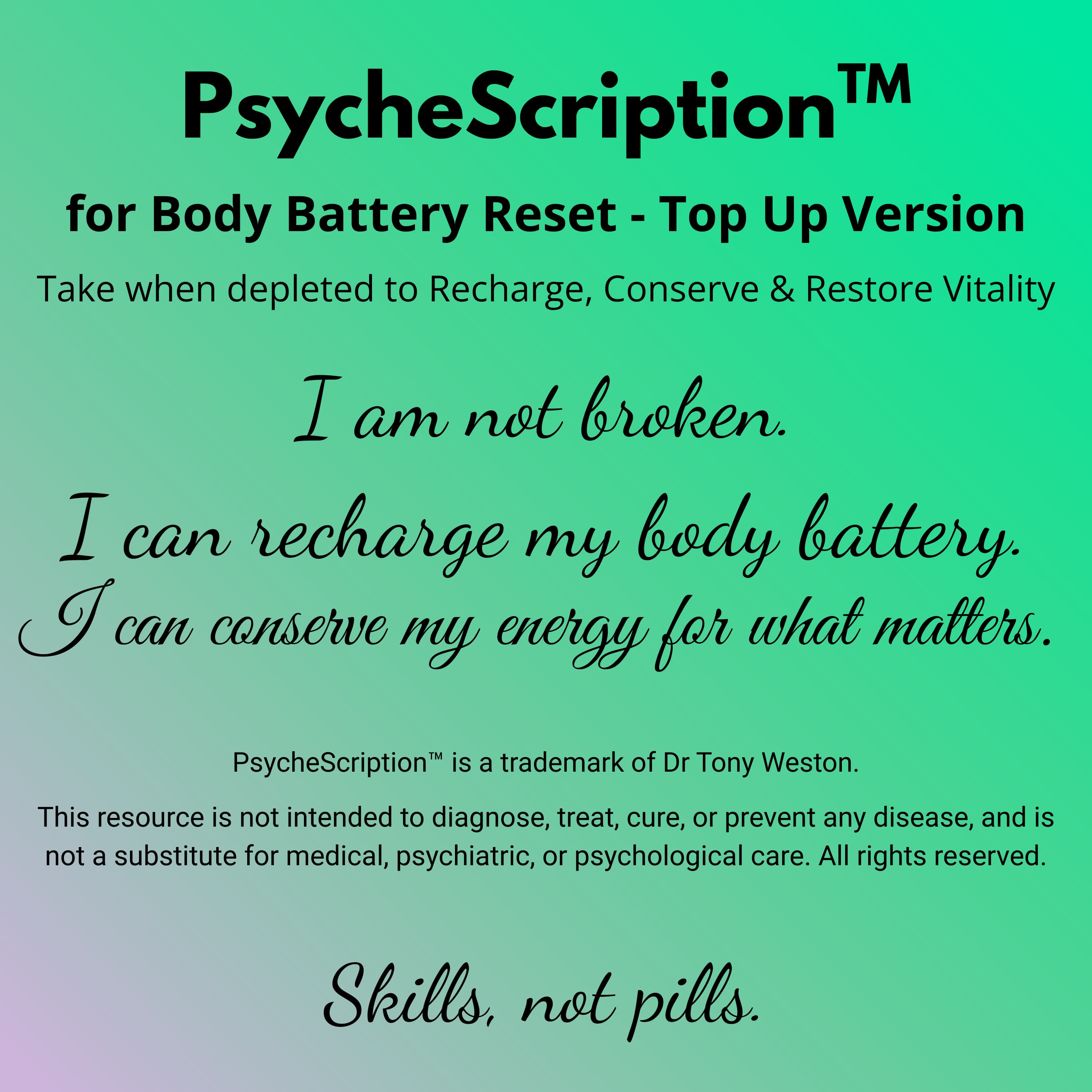 Top Up Body Battery, your PsycheScription™